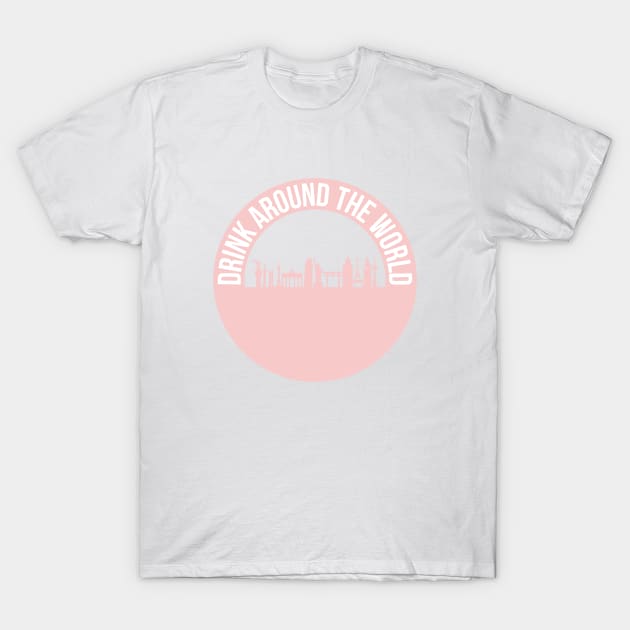 Drink Around the World II Millennial Pink T-Shirt by FandomTrading